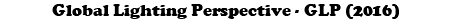Global Lighting Perspective - GLP (2016)